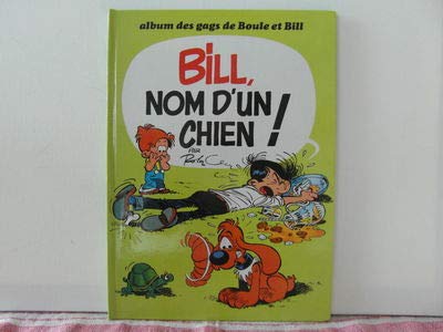 BILL, NOM D'UN CHIEN !
