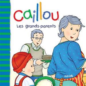 CAILLOU : LES GRANDS-PARENTS