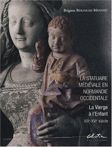 VIERGE À L'ENFANT XIII È -XVI È (LA) : HISTOIRE ET CRÉATION ARTISTIQUE